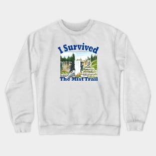 I Survived The Mist Trail, Yosemite Crewneck Sweatshirt